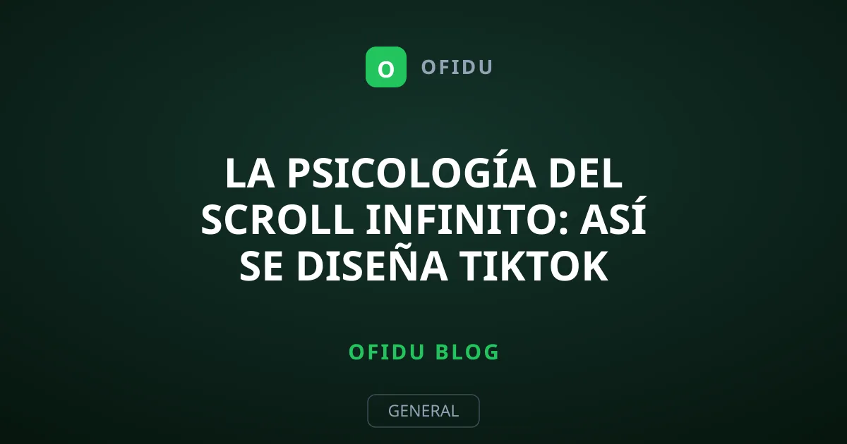 La psicología del scroll infinito: así se diseña TikTok