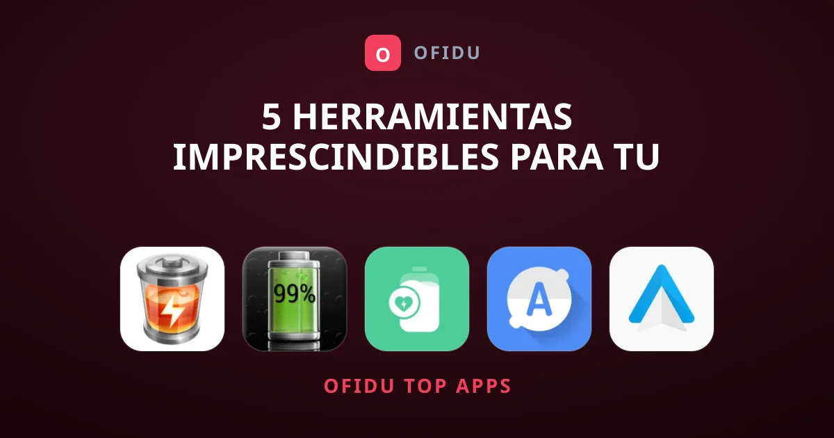 5 Herramientas Imprescindibles para tu Dispositivo Móvil